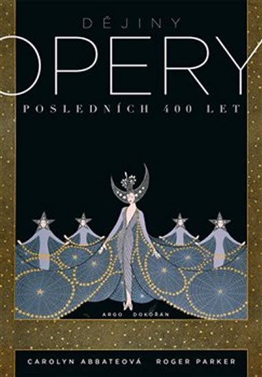 DĚJINY OPERY. POSLEDNÍCH 400 LET