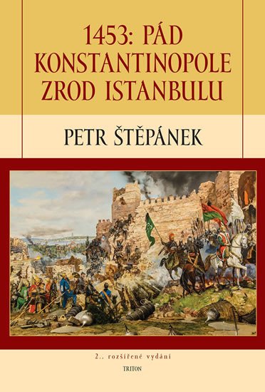 1453: PÁD KONSTANTINOPOLE ZROD ISTANBULU