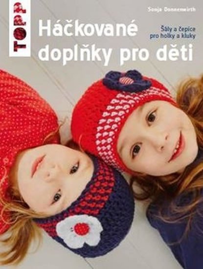 Obálka knihy HÁČKOVANÉ DOPLŇKY PRO DĚTI (TOPP) od autora Donnenwirth Sonja