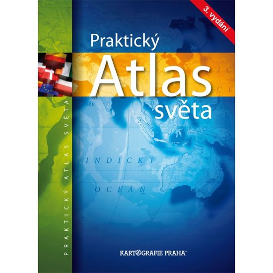 PRAKTICKÝ ATLAS SVĚTA (3. VYDÁNÍ 2017)