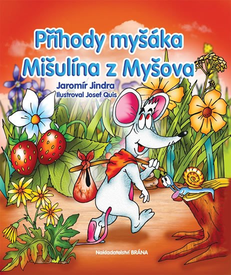 PŘÍHODY MYŠÁKA MIŠULÍNA Z MYŠOVA