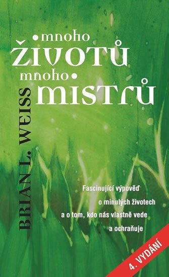 MNOHO ŽIVOTŮ, MNOHO MISTRŮ [4. VYDÁNÍ]