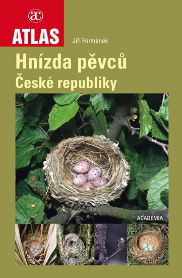 ATLAS HNÍZDA PĚVCŮ ČESKÉ REPUBLIKY