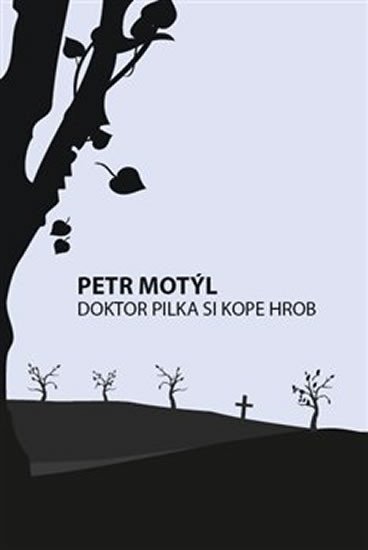 DOKTOR PILKA SI KOPE HROB