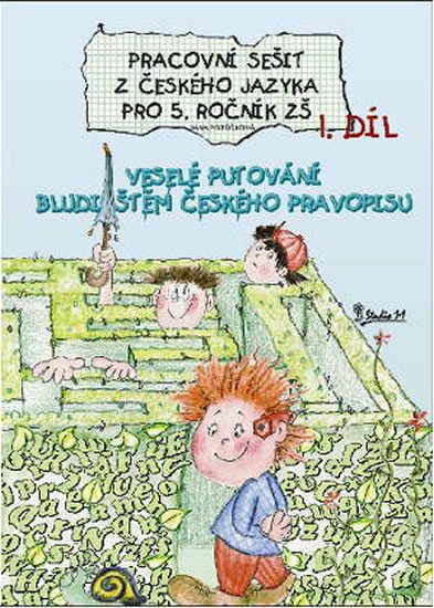 PRACOVNÍ SEŠIT Z ČESKÉHO JAZYKA PRO 5.ROČNÍK ZŠ 1.DÍL