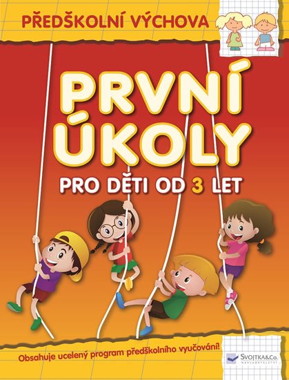 PRVNÍ ÚKOLY PRO DĚTI OD 3 LET