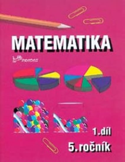 MATEMATIKA 5.ROČ.ZŠ 1.DÍL