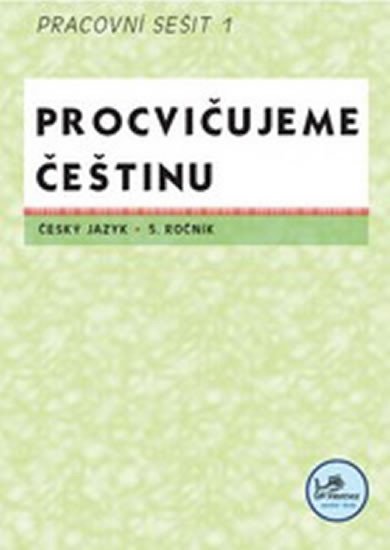 PROCVIČUJEME ČEŠTINU ČJ 5 PS I