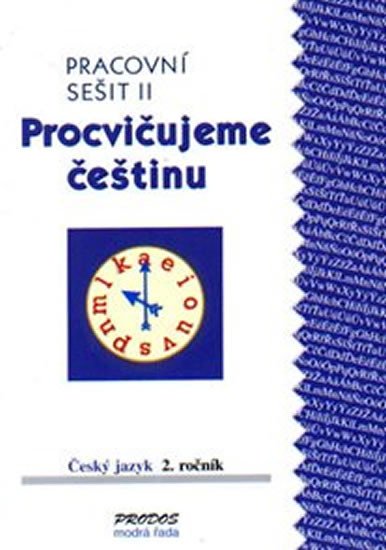 PROCVIČUJEME ČEŠTINU 2.ROČNÍK PRACOVNÍ SEŠIT II