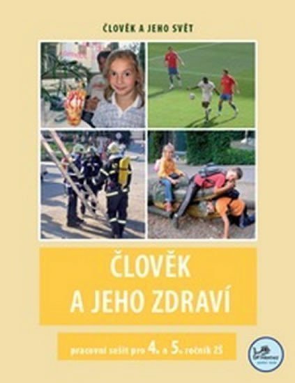 ČLOVĚK A JEHO ZDRAVÍ 4.A 5.ROČNÍK PS PRODOS /ČLOVĚK A JEHO S