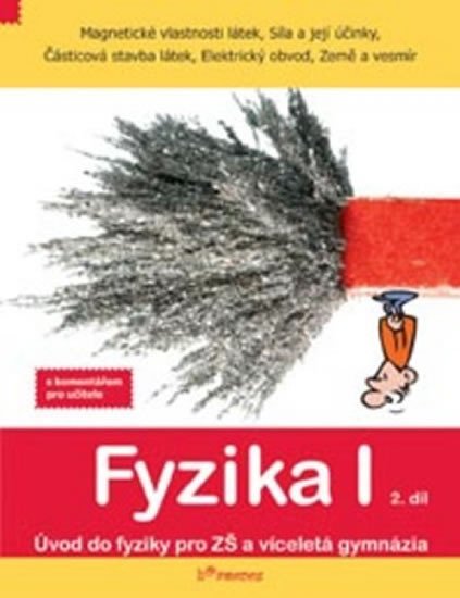 FYZIKA I PRO ZŠ 2.DÍL MAGNETICKÉ... S KOMENTÁŘEM PRO UČITELE