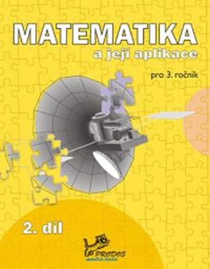 MATEMATIKA A JEJÍ APLIKACE PRO 3.ROČNÍK 2.DÍL