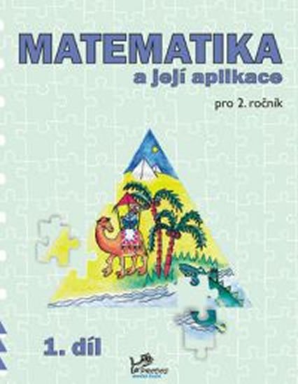 MATEMATIKA A JEJÍ APLIKACE PRO 2. ROČNÍK 1. DÍL