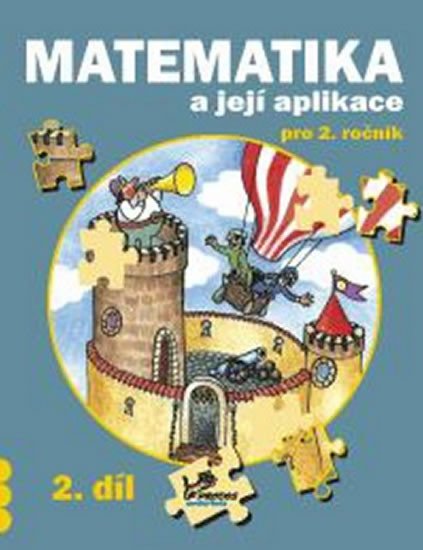 MATEMATIKA A JEJÍ APLIKACE PRO 2. ROČNÍK 2. DÍL