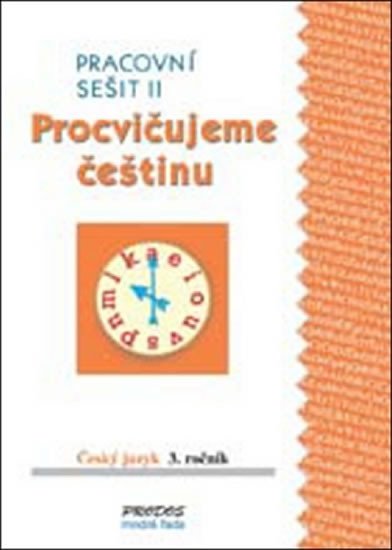 PROCVIČUJEME ČEŠTINU ČJ 3 PS II