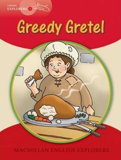 GREEDY GRETEL (YOUNG EXPLORERS 1)