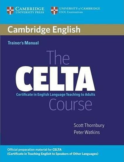 THE CELTA COURSE TRAINER’S MANUAL