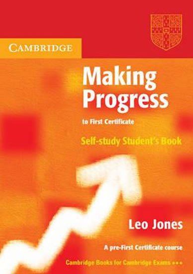 MAKING PROGRESS TO FCE SELF-STUDY STUDENT’S BOOK