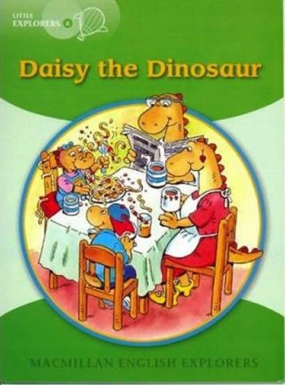 DAISY THE DINOSAUR (LITTLE EXPLORERS A)