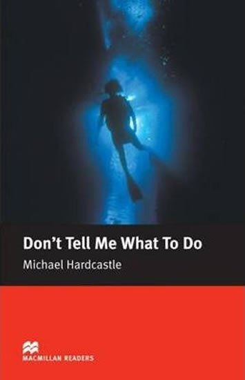 DON’T TELL ME WHAT TO DO (READERS 3)