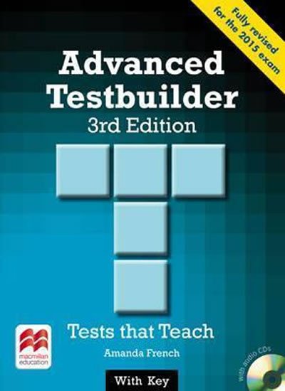 ADVANCED TESTBUILDER 3RD EDITION +KEY +CDS (2015 EXAM)