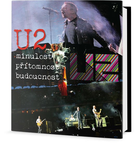 U2 - MINULOST, PŘÍTOMNOST, BUDOUCNOST