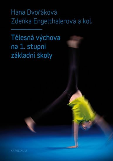 TĚLESNÁ VÝCHOVA NA 1. STUPNI ZÁKLADNÍ ŠKOLY