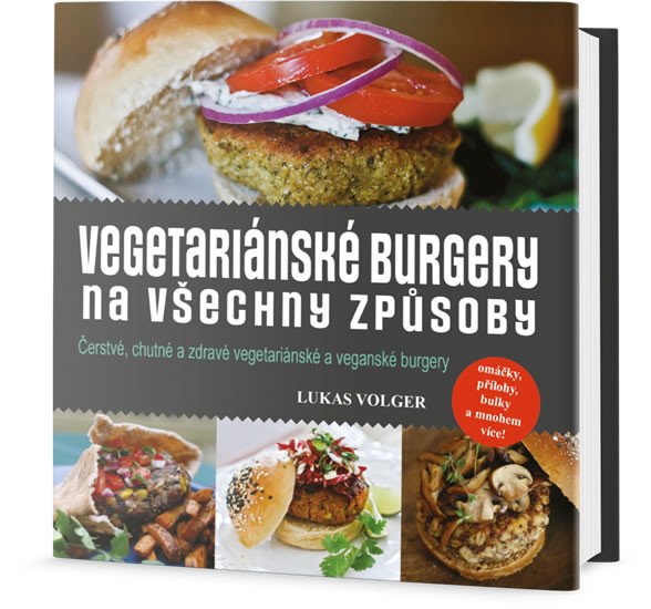 VEGETARIÁNSKÉ BURGERY NA VŠECHNY ZPŮSOBY