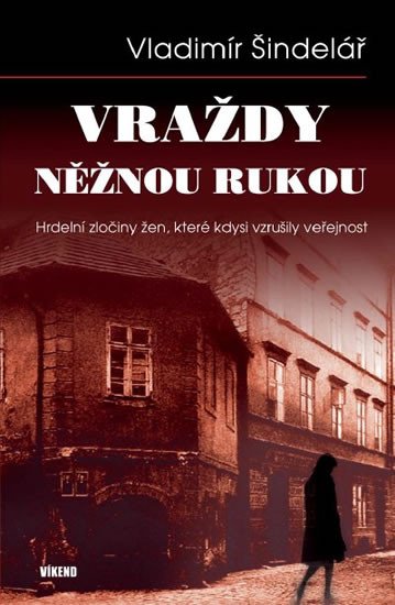 VRAŽDY NĚŽNOU RUKOU