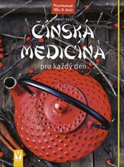 ČÍNSKÁ MEDICÍNA PRO KAŽDÝ DEN