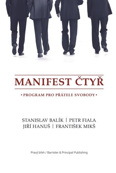 MANIFEST ČTYŘ - PROGRAM PRO PŘÁTELE SVOBODY