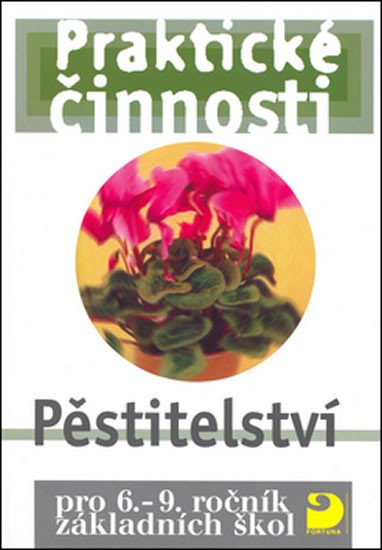 PRAKTICKÉ ČINNOSTI - PĚSTITELSTVÍ