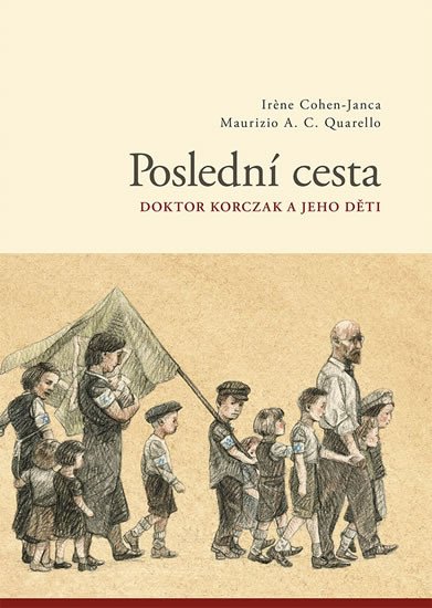 POSLEDNÍ CESTA DOKTOR KORCZAK A JEHO DĚTI