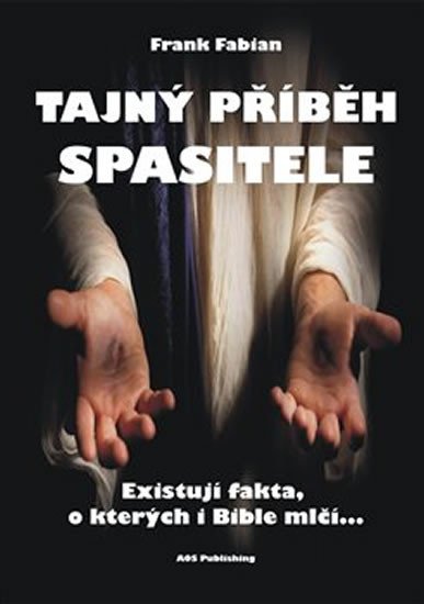 TAJNÝ PŘÍBĚH SPASITELE