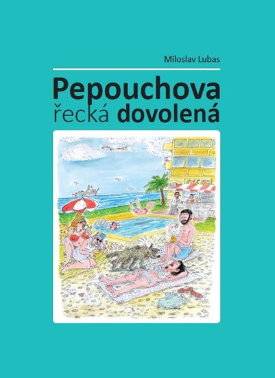 PEPOUCHOVA ŘECKÁ DOVOLENÁ