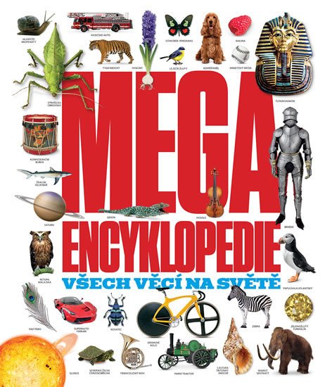 MEGAENCYKLOPEDIE VŠECH VĚCÍ NA SVĚTĚ