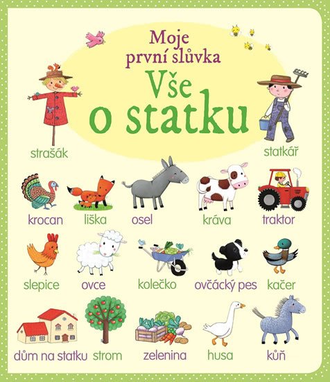 MOJE PRVNÍ SLŮVKA - VŠE O STATKU