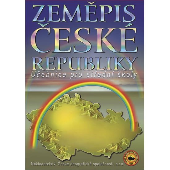 ZEMĚPIS ČESKÉ REPUBLIKY UČEBNICE PRO SŠ