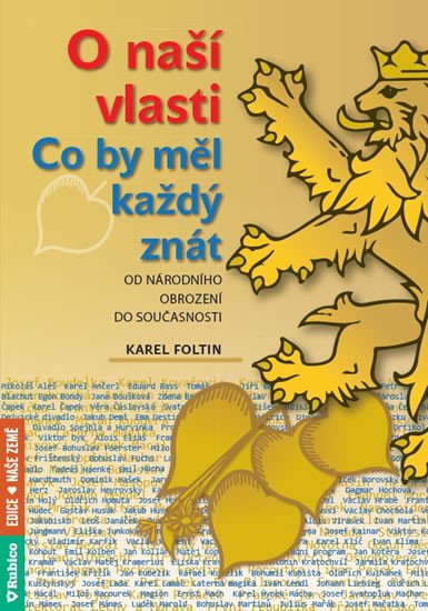 O NAŠÍ VLASTI - CO BY KAŽDÝ MĚL ZNÁT OD NÁRODNÍHO OBROZENÍ