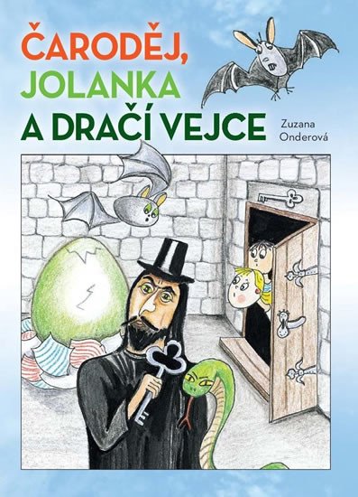 ČARODĚJ, JOLANKA A DRAČÍ VEJCE