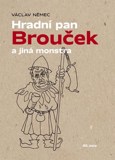 HRADNÍ PAN BROUČEK A JINÁ MONSTRA