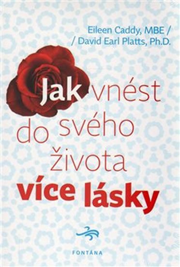 JAK VNÉST DO SVÉHO ŽIVOTA VÍCE LÁSKY