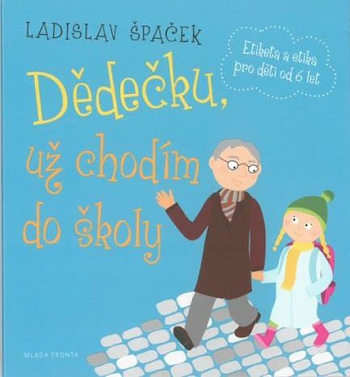 DĚDEČKU, UŽ CHODÍM DO ŠKOLY CDMP3 (AUDIO)