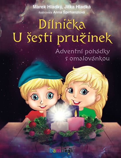 DÍLNIČKA U ŠESTI PRUŽINEK. ADVENTNÍ POHÁDKY S OMALOVÁNKOU