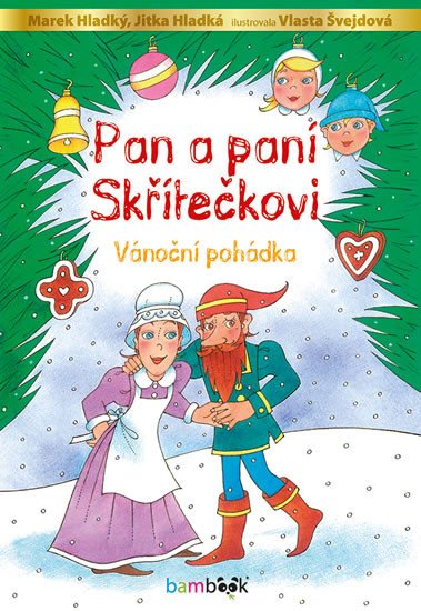 PAN A PANÍ SKŘÍTEČKOVI. VÁNOČNÍ POHÁDKA