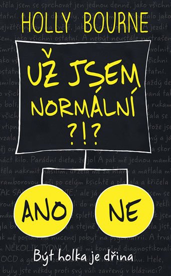 UŽ JSEM NORMÁLNÍ?!? ANO NE (BÝT HOLKA JE DŘINA)