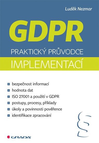 GDPR. PRAKTICKÝ PRŮVODCE IMPLEMENTACÍ