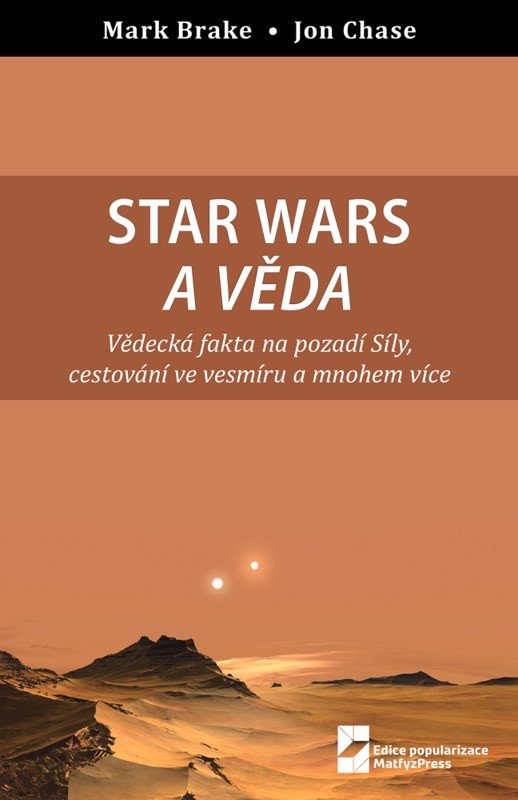 Obálka knihy STAR WARS A VĚDA od autora Brake  Mark,  Case John