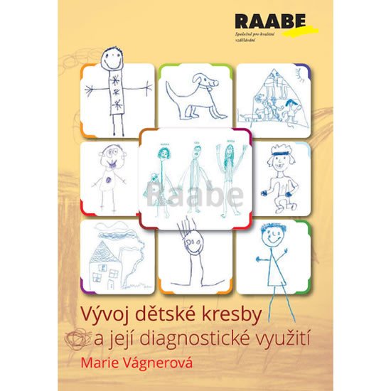 VÝVOJ DĚTSKÉ KRESBY A JEJÍ DIAGNOSTICKÉ VYUŽITÍ