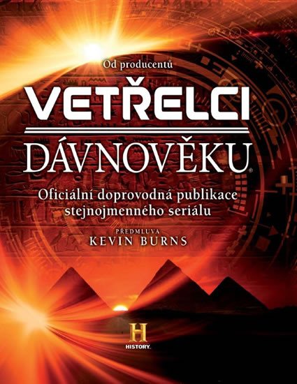 VETŘELCI DÁVNOVĚKU - OFICIÁLNÍ DOPROVODNÁ PUBLIKACE